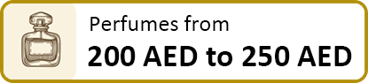 Perfumes from 200 AED to 250 AED