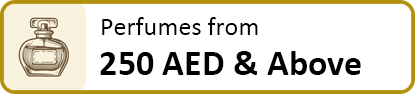 Perfumes from 250 AED & Above